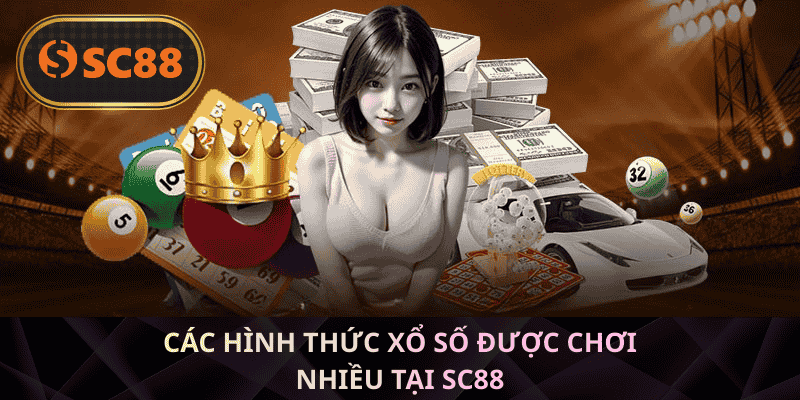 Các hình thức xổ số được chơi nhiều tại SC88